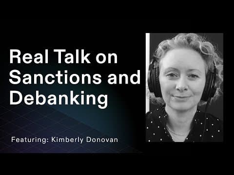 Real Talk About Sanctions and Debanking w/ Kimberly Donovan (Atlantic Council)