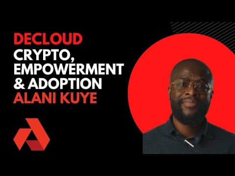 DeCloud | Crypto, Empowerment & Adoption | Alani | Akash