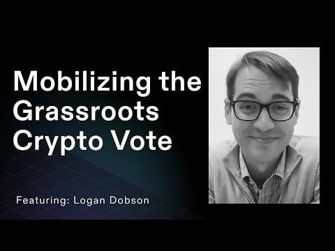 Mobilizing the Grassroots Crypto Vote w/ Logan Dobson (Stand with Crypto)