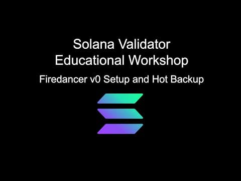 Solana Validator Education – Firedancer v0 Setup + Hot Backup