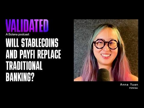 Will Stablecoins and PayFi Replace Traditional Banking? w/ Anna Yuan (Perena)