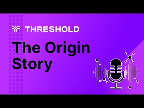 Threshold: The Origin Story