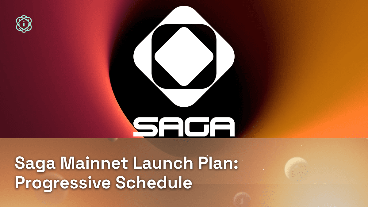 Saga Mainnet Launch Plan: Progressive Schedule