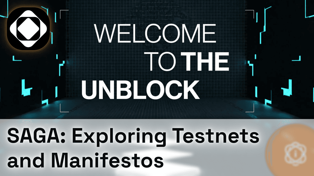 Saga: Unblocking Web3 | Manifesto and Technical Innovations Breakdown