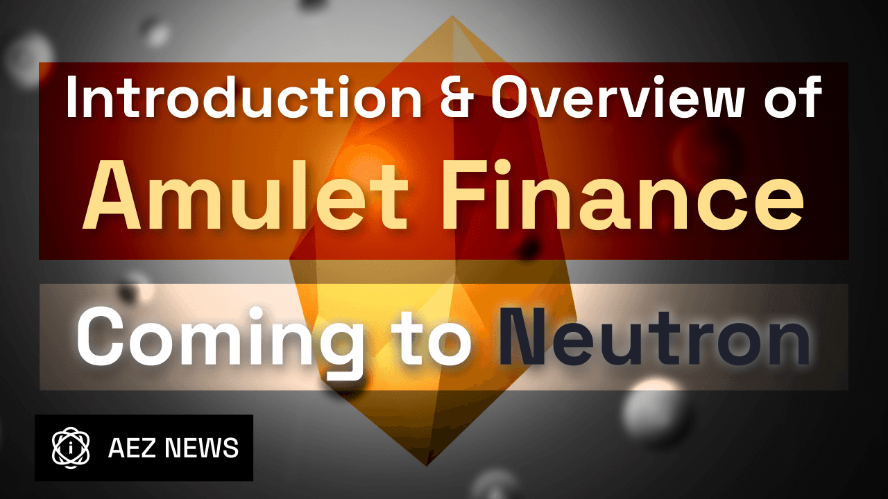 Amulet Finance: Revolutionizing DeFi on Neutron