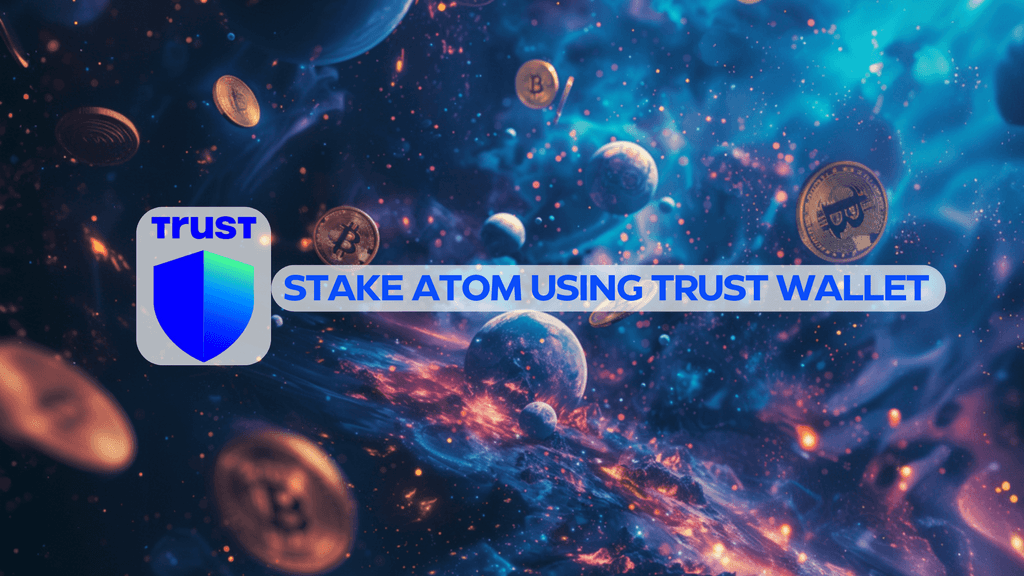 Stake ATOM Using Trust Wallet