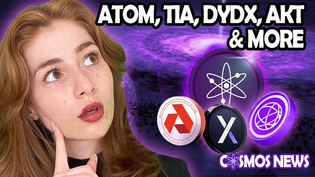 COSMOS CRYPTO NEWS: ATOM, TIA, DYDX, AKT & MORE!!