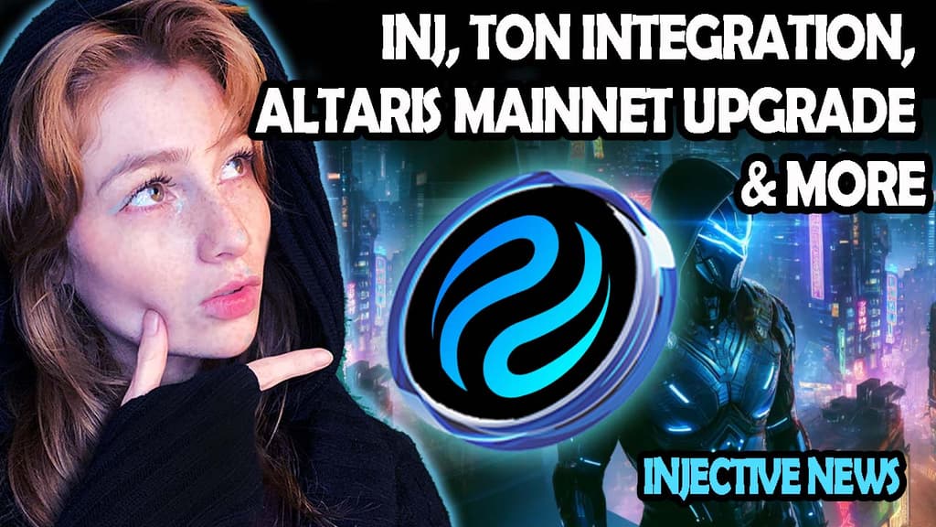 INJECTIVE CRYPTO NEWS: INJ, TON INTEGRATION, ALTARIS MAINNET UPGRADE & MORE!!