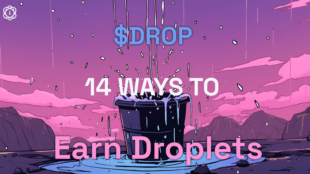 Droplets Everywhere: participate, earn Droplets, and be part of $DROP Airdrop