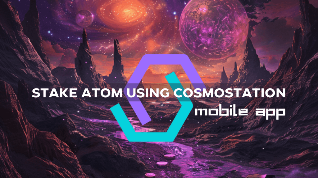 How To Stake Cosmos ATOM Using The Cosmostation Wallet Mobile App