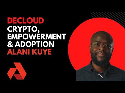 DeCloud | Crypto, Empowerment & Adoption | Alani | Akash