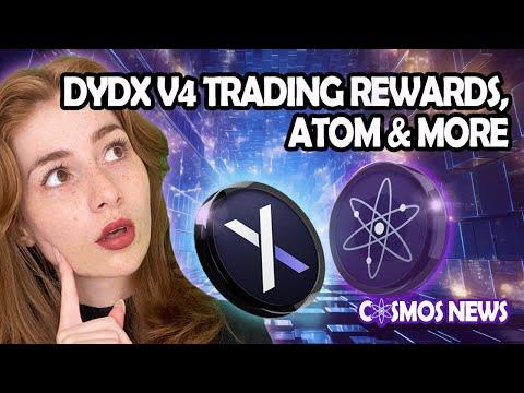 COSMOS NEWS: DYDX V4 TRADING REWARDS, ATOM & MORE!!
