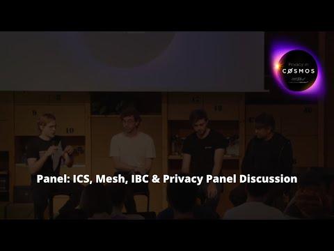 Privacy in Cosmos Live: Panel – ICS, Mesh, IBC & Privacy