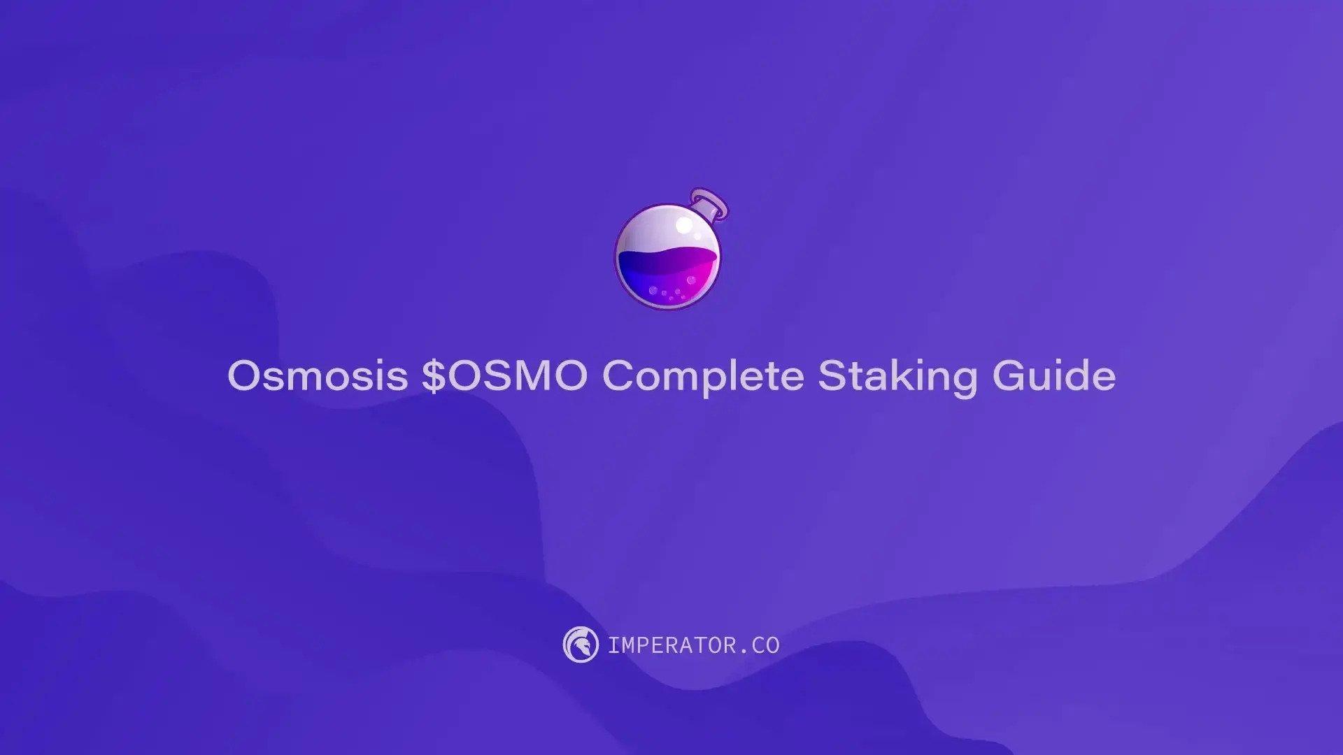 Osmosis $OSMO Complete Staking Guide — Imperator.co