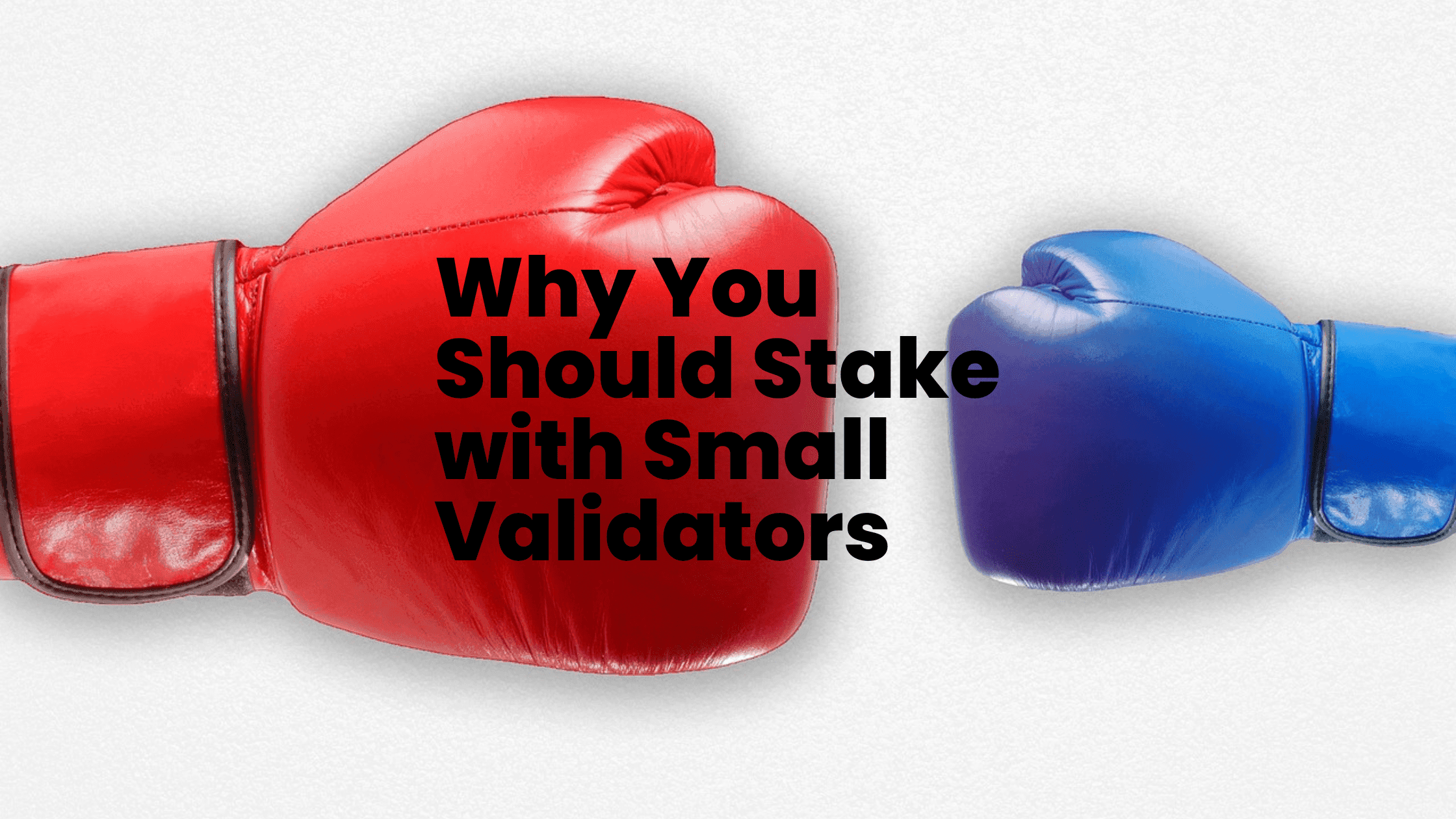 Why It’s Important to Stake with Small Validators