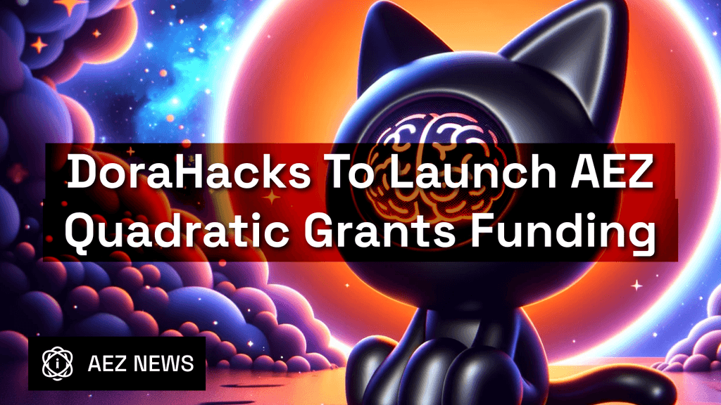 DoraHacks Quadratic AEZ Grant Funding