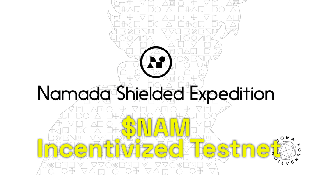 Namada Shielded Expedition – Incentivized Testnet Adventure