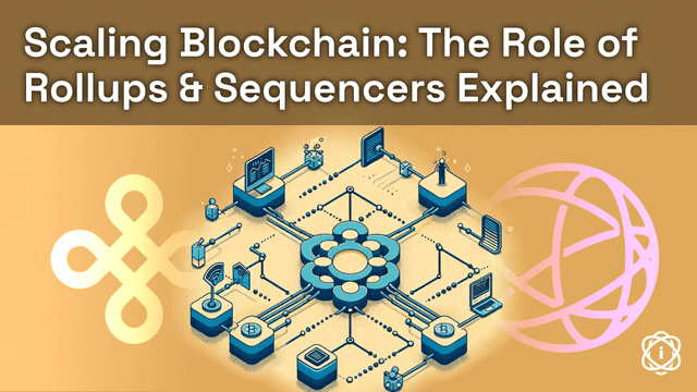 What are Sequencers and Rollups? Exploring the World of Layer 2 Networks