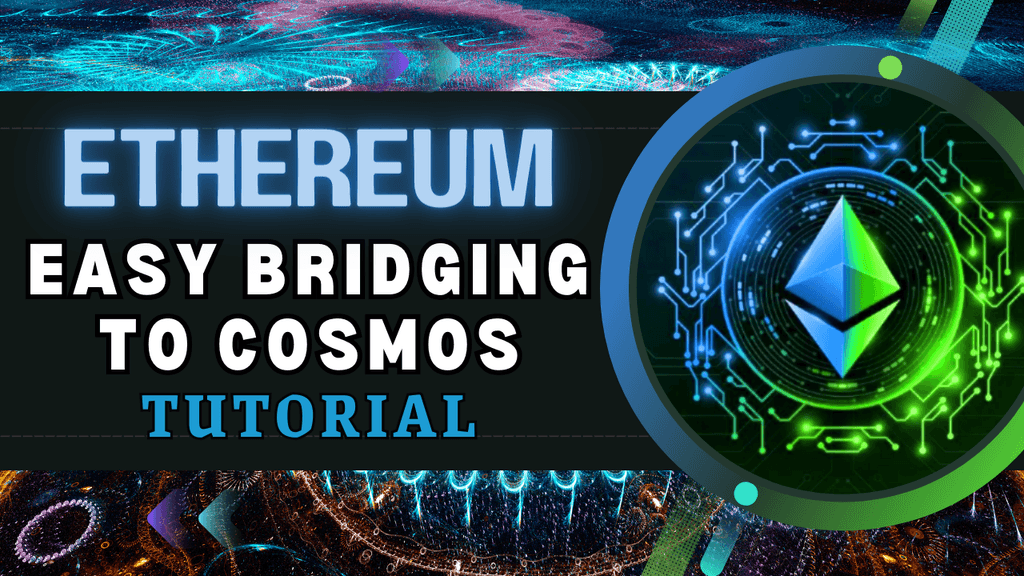 Ethereum to Cosmos: Easy Bridging