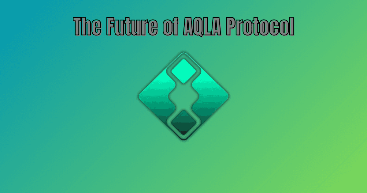 The Future of AQLA Protocol: A Positive Outlook