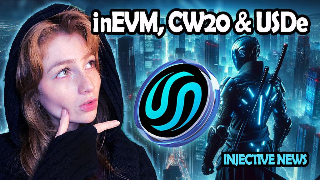 INJECTIVE NEWS: inEVM, CW20, USDe & MORE!!