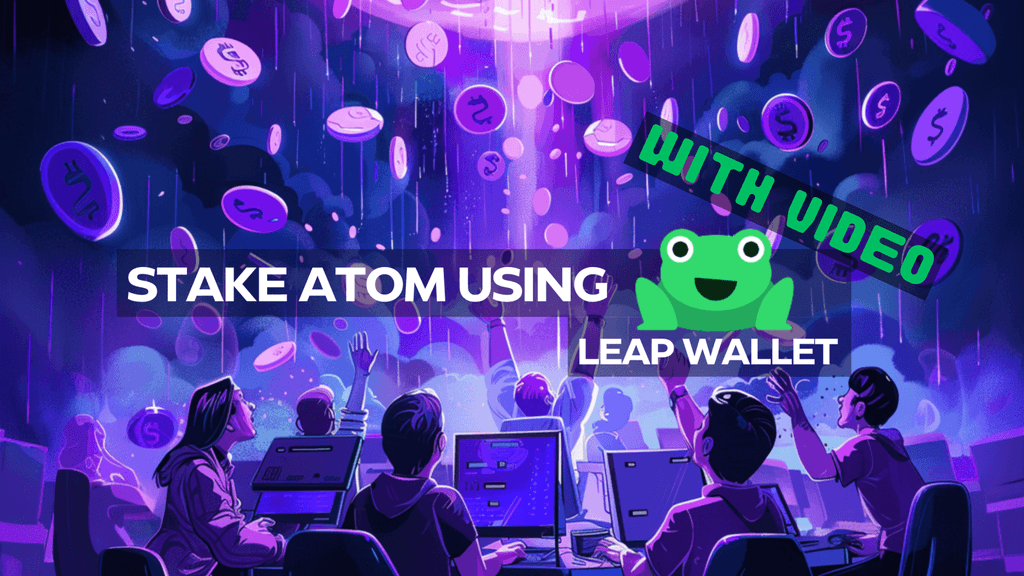 How To Stake ATOM Using Leap Wallet Browser Extension (VIDEO)